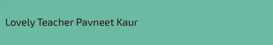Lovely Teacher Pavneet Kaur
